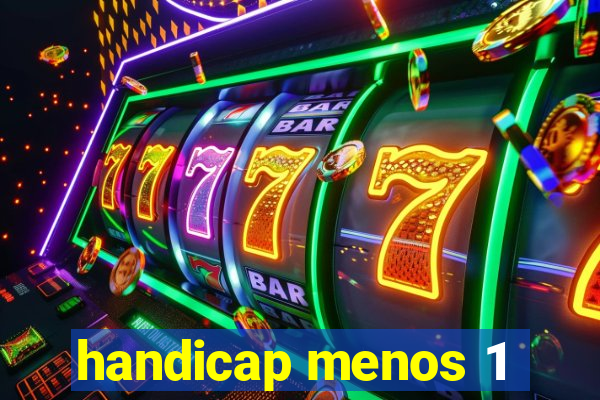 handicap menos 1