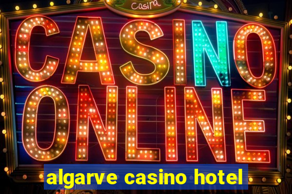 algarve casino hotel