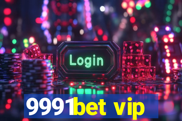 9991bet vip