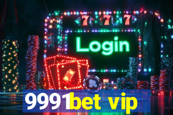 9991bet vip