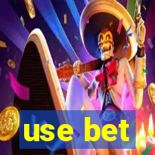 use bet