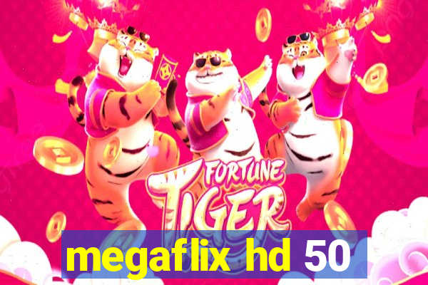 megaflix hd 50