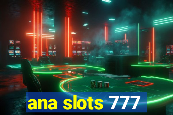 ana slots 777