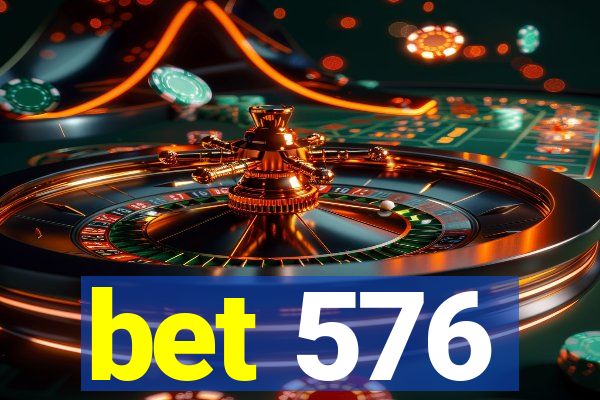 bet 576