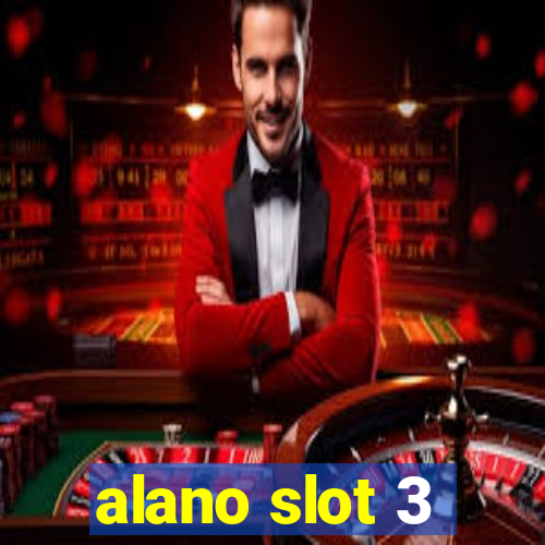 alano slot 3