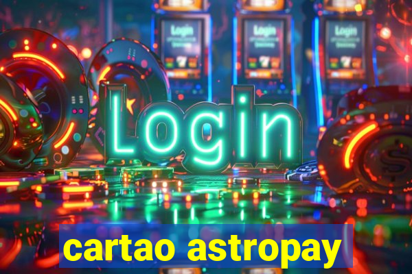 cartao astropay