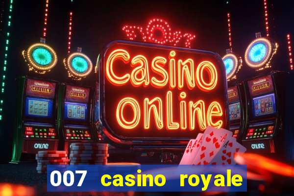 007 casino royale assistir onlein