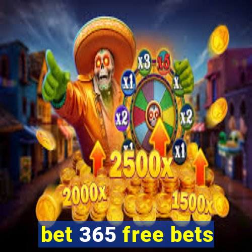 bet 365 free bets