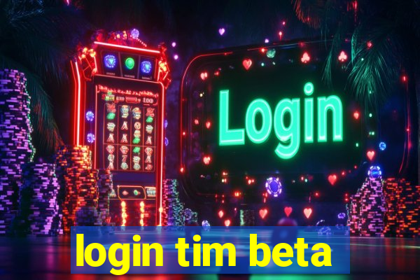 login tim beta