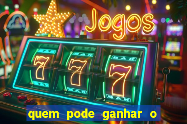 quem pode ganhar o jogo de hoje