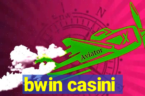 bwin casini