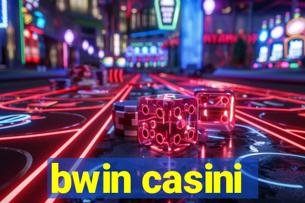 bwin casini