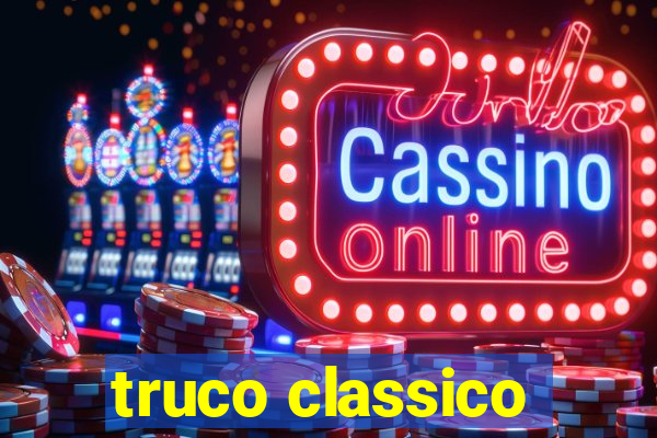 truco classico