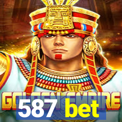 587 bet