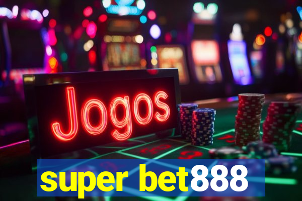 super bet888