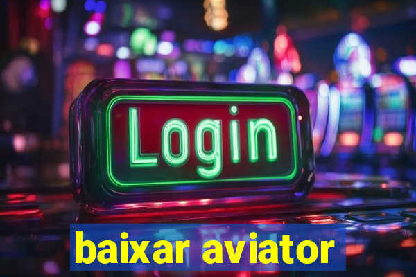 baixar aviator