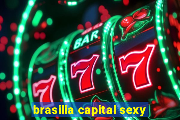 brasilia capital sexy