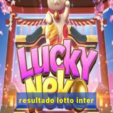 resultado lotto inter