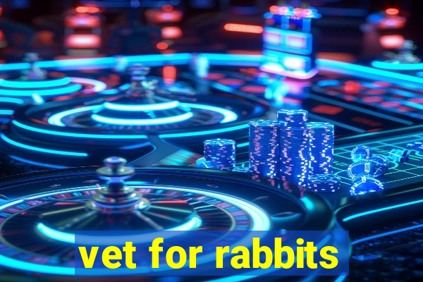 vet for rabbits