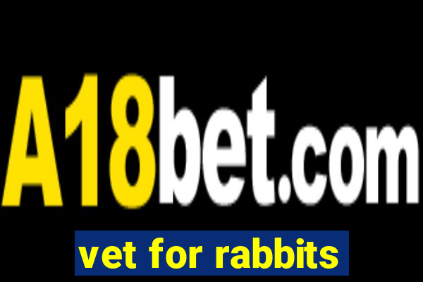 vet for rabbits