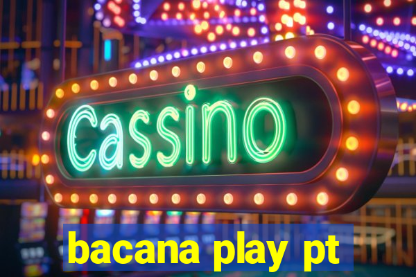 bacana play pt