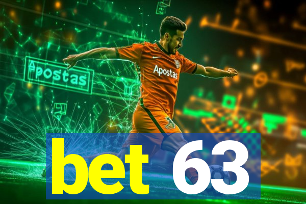 bet 63