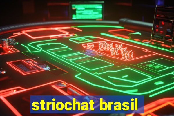 striochat brasil