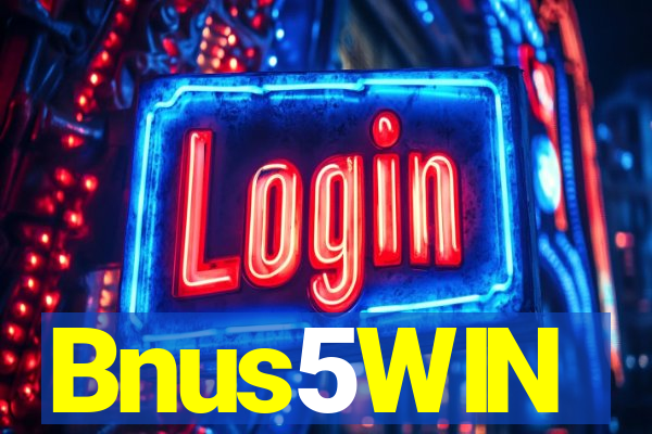 Bnus5WIN