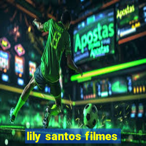 lily santos filmes