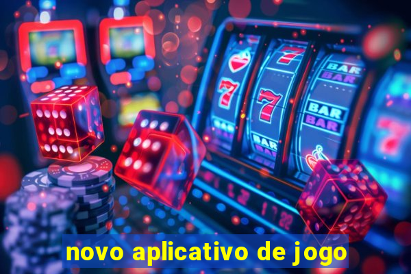 novo aplicativo de jogo