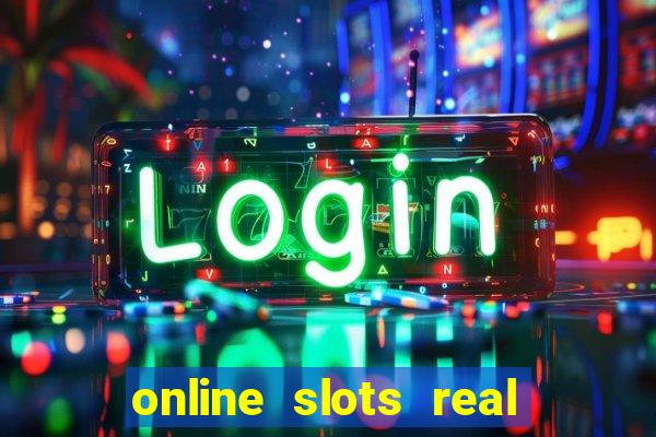 online slots real for money