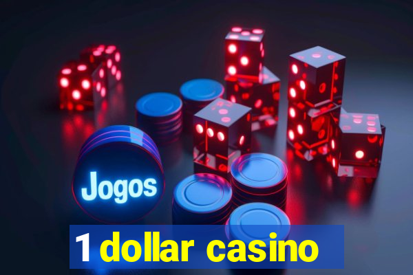 1 dollar casino