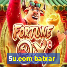 5u.com baixar