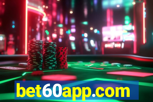 bet60app.com