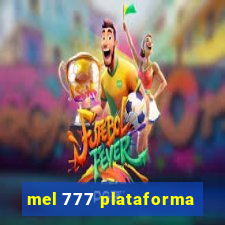 mel 777 plataforma