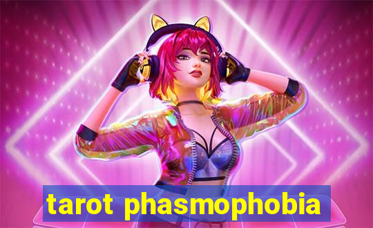 tarot phasmophobia