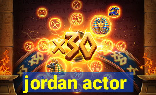 jordan actor