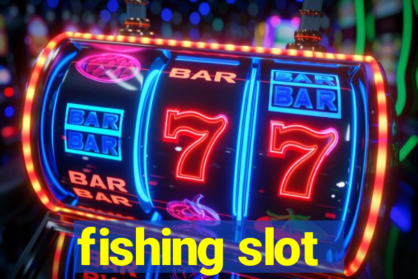 fishing slot