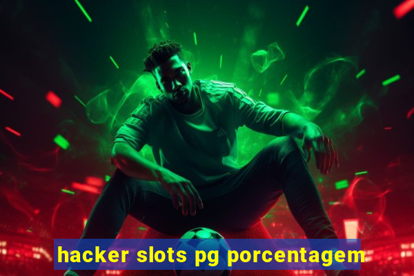 hacker slots pg porcentagem