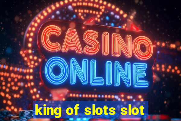 king of slots slot