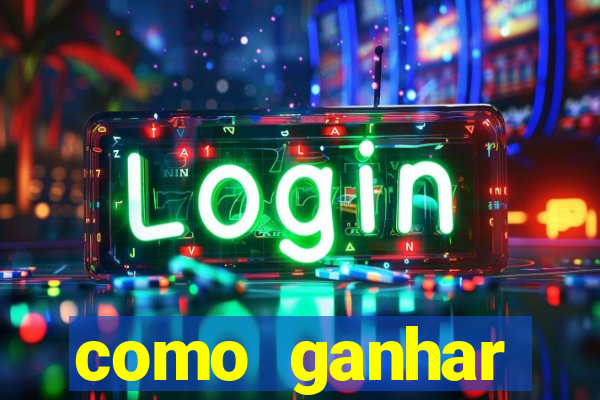 como ganhar dinheiro em slots