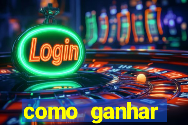 como ganhar dinheiro em slots