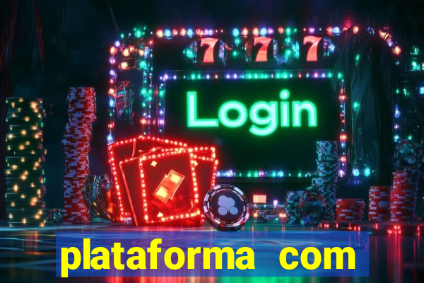 plataforma com b么nus de cadastro