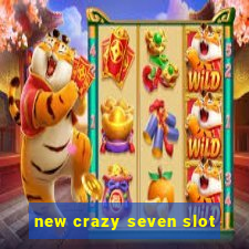 new crazy seven slot