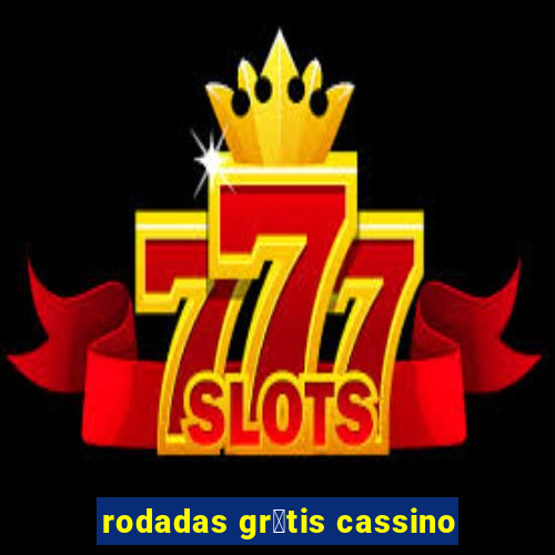 rodadas gr谩tis cassino