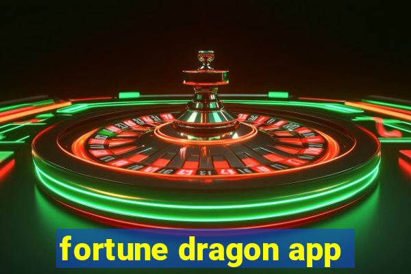 fortune dragon app