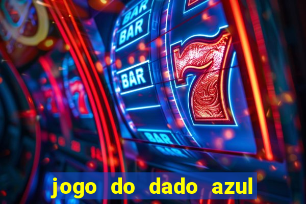 jogo do dado azul e vermelho