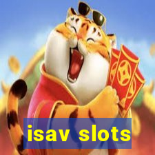 isav slots