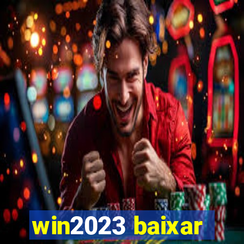 win2023 baixar