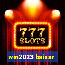 win2023 baixar